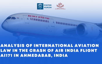Analysis of International Aviation Law in The Crash of Air India Flight Ai171 in Ahmedabab, India